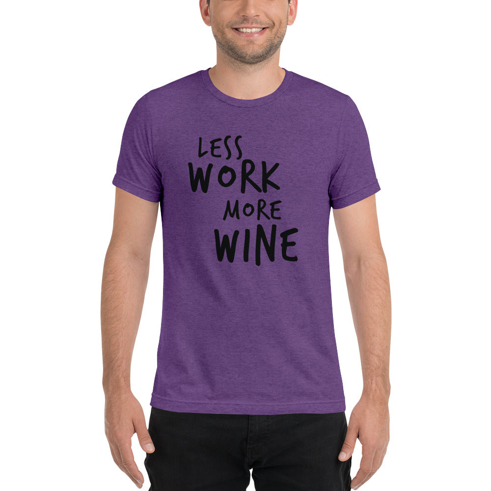 LESS WORK MORE WINE™ Unisex Tri-blend t-shirt