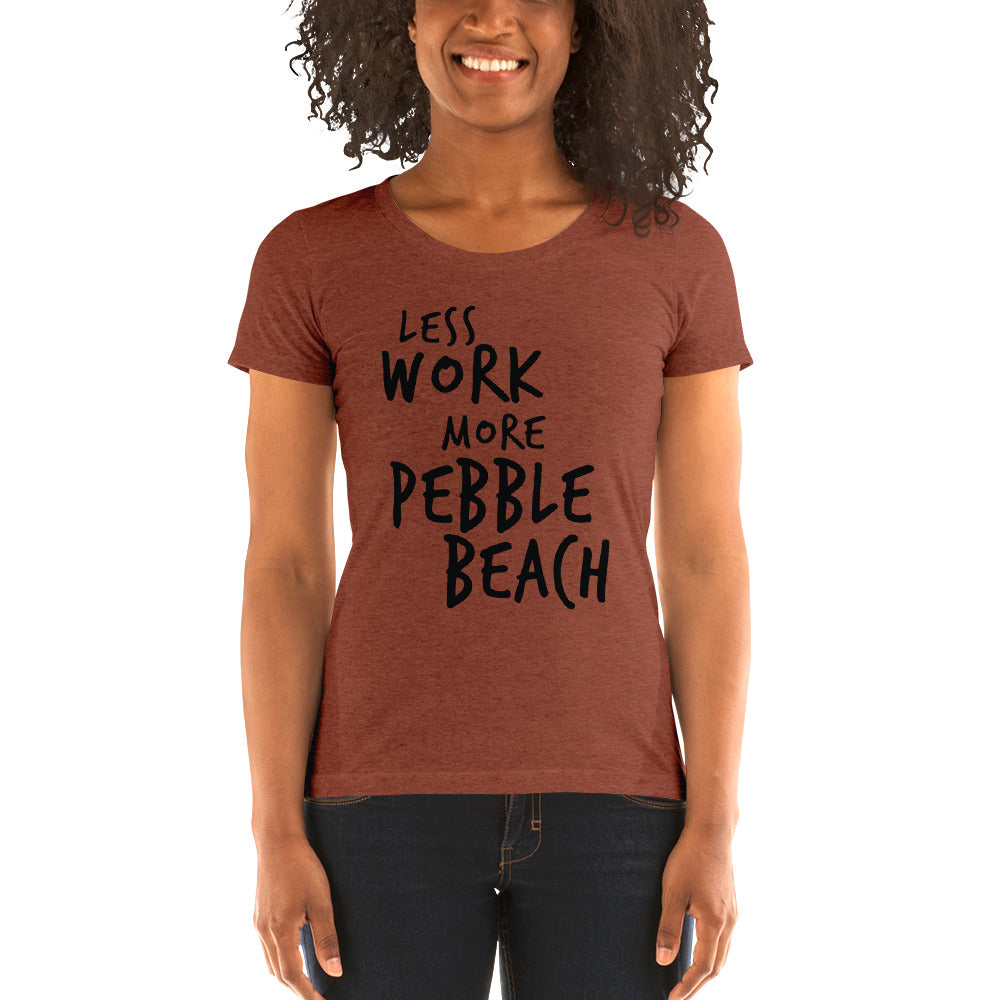 LESS WORK MORE PEBBLE BEACH™ Tri-blend