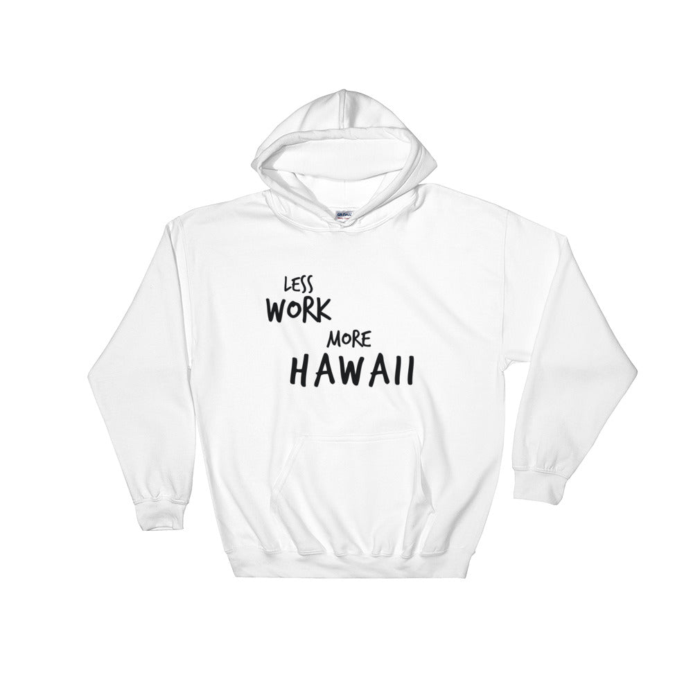 LESS WORK MORE HAWAII™ Unisex Hoodie