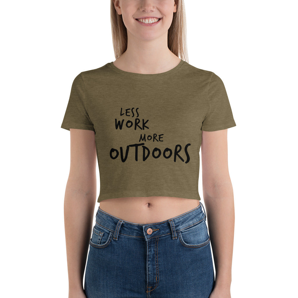 LESS WORK MORE OUTDOORS™ Crop Top