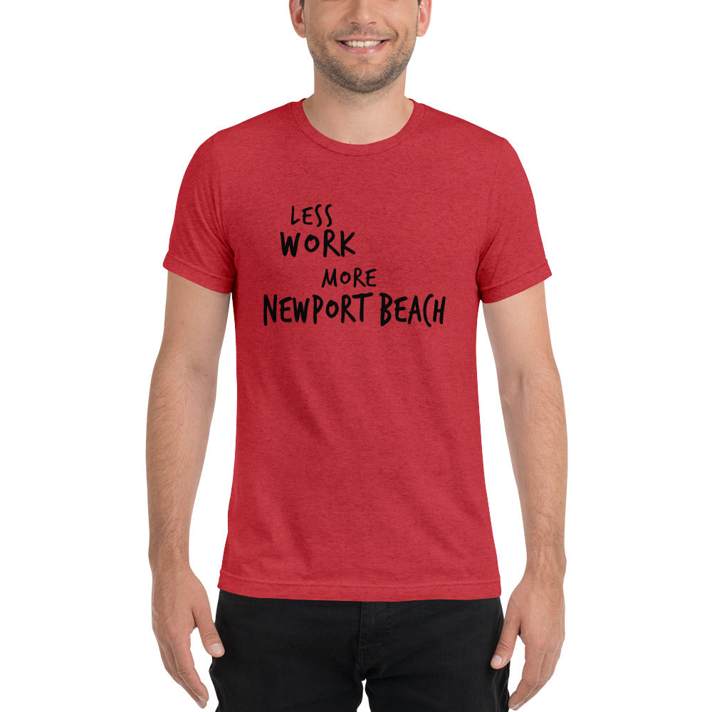 LESS WORK MORE NEWPORT BEACH™ Unisex Tri-blend t-shirt