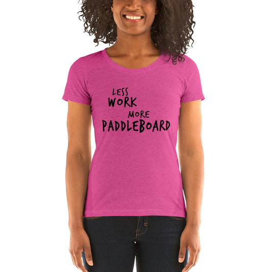 LESS WORK MORE PADDLEBOARD™ Women's Tri-blend