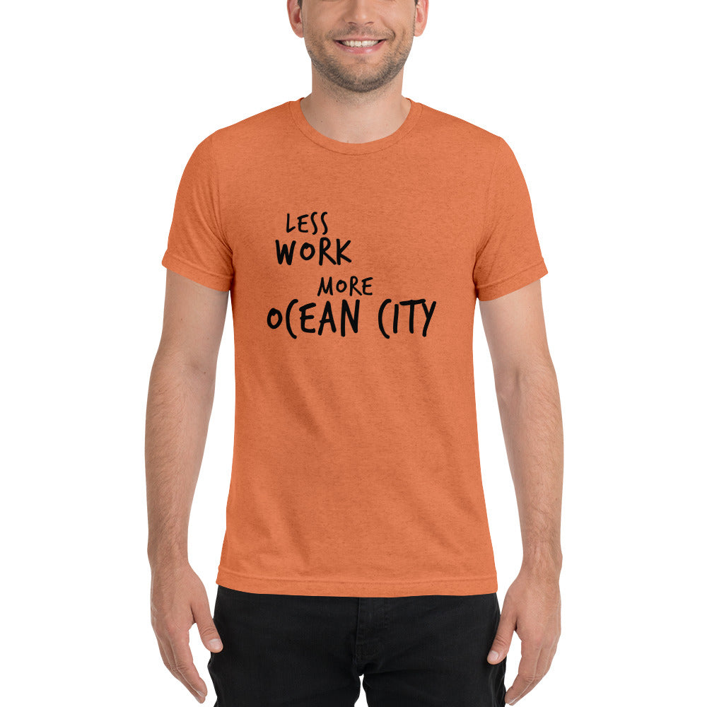 LESS WORK MORE OCEAN CITY™ Unisex Tri-blend t-shirt