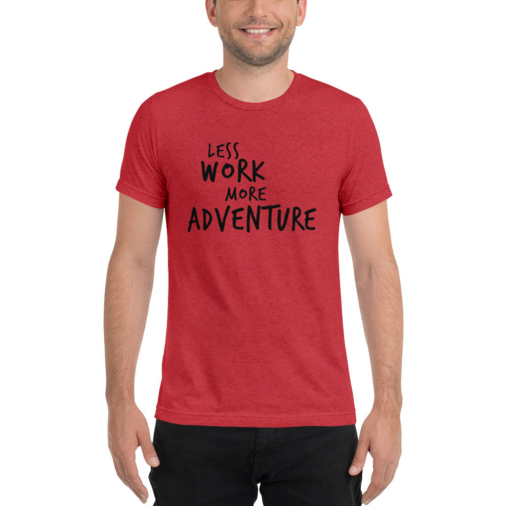 LESS WORK MORE ADVENTURE™ Unisex Tri-blend T-shirt