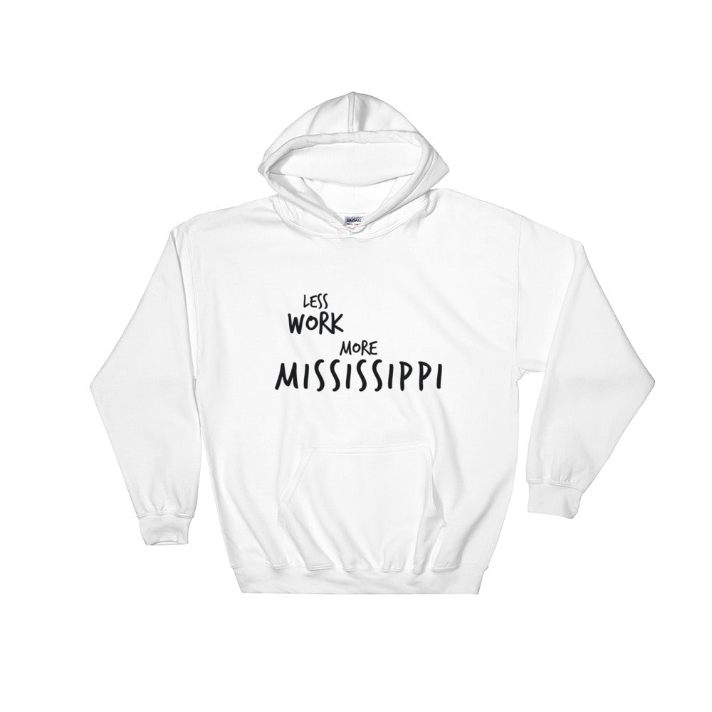 LESS WORK MORE MISSISSIPPI™ Unisex Hoodie