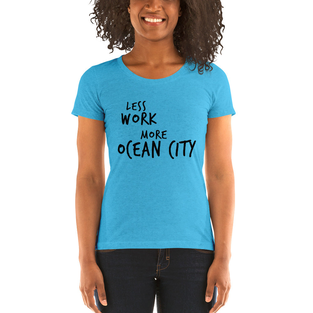 LESS WORK MORE OCEAN CITY™ Women's Tri-blend