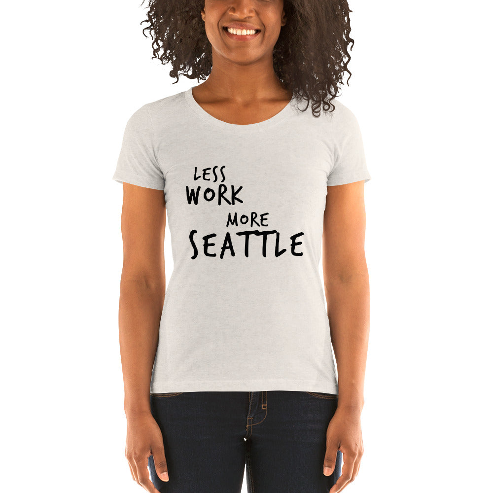 LESS WORK MORE SEATTLE™ Women's Tri-blend
