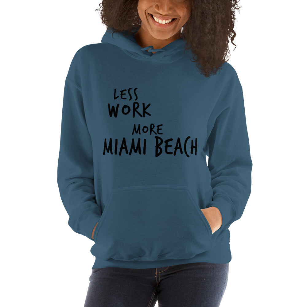 LESS WORK MORE MIAMI BEACH™ Unisex Hoodie