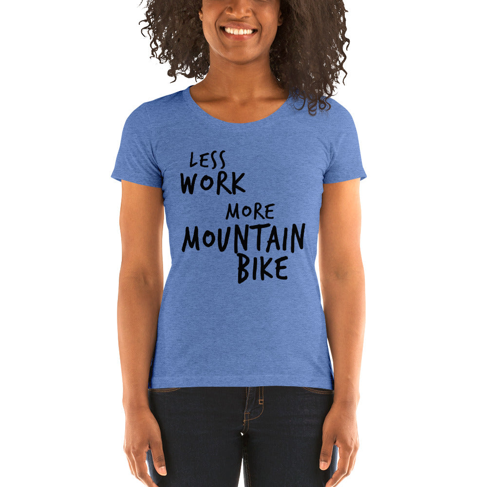 LESS WORK MORE MOUNTAIN BIKE™ Women's Tri-blend