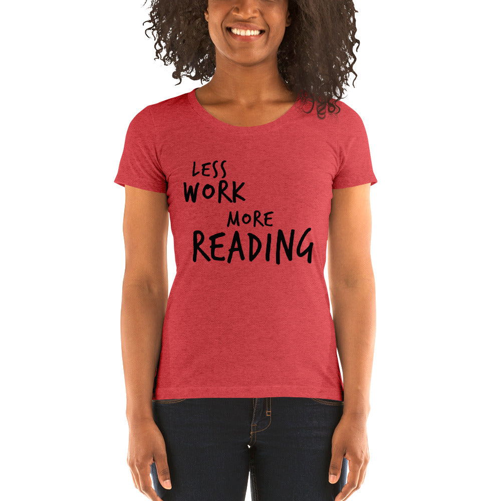 LESS WORK MORE READING™ Women's Tri-blend