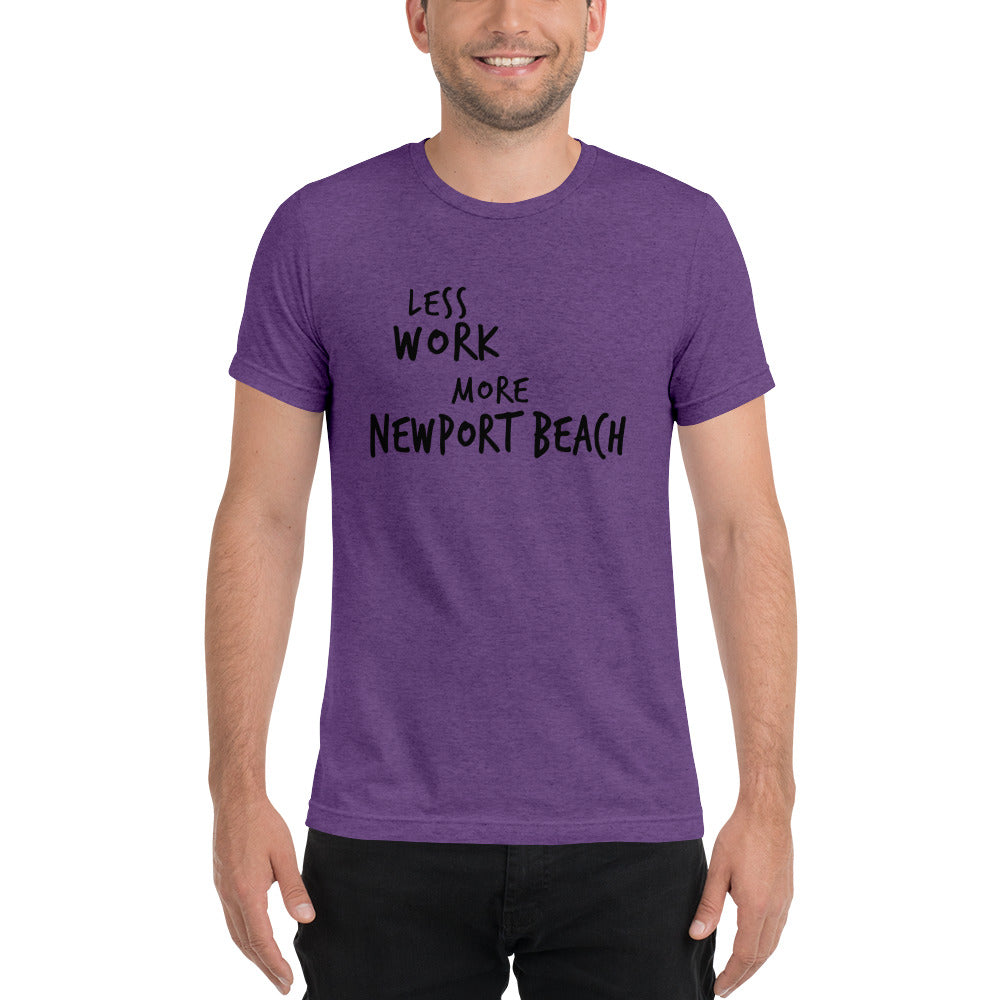 LESS WORK MORE NEWPORT BEACH™ Unisex Tri-blend t-shirt