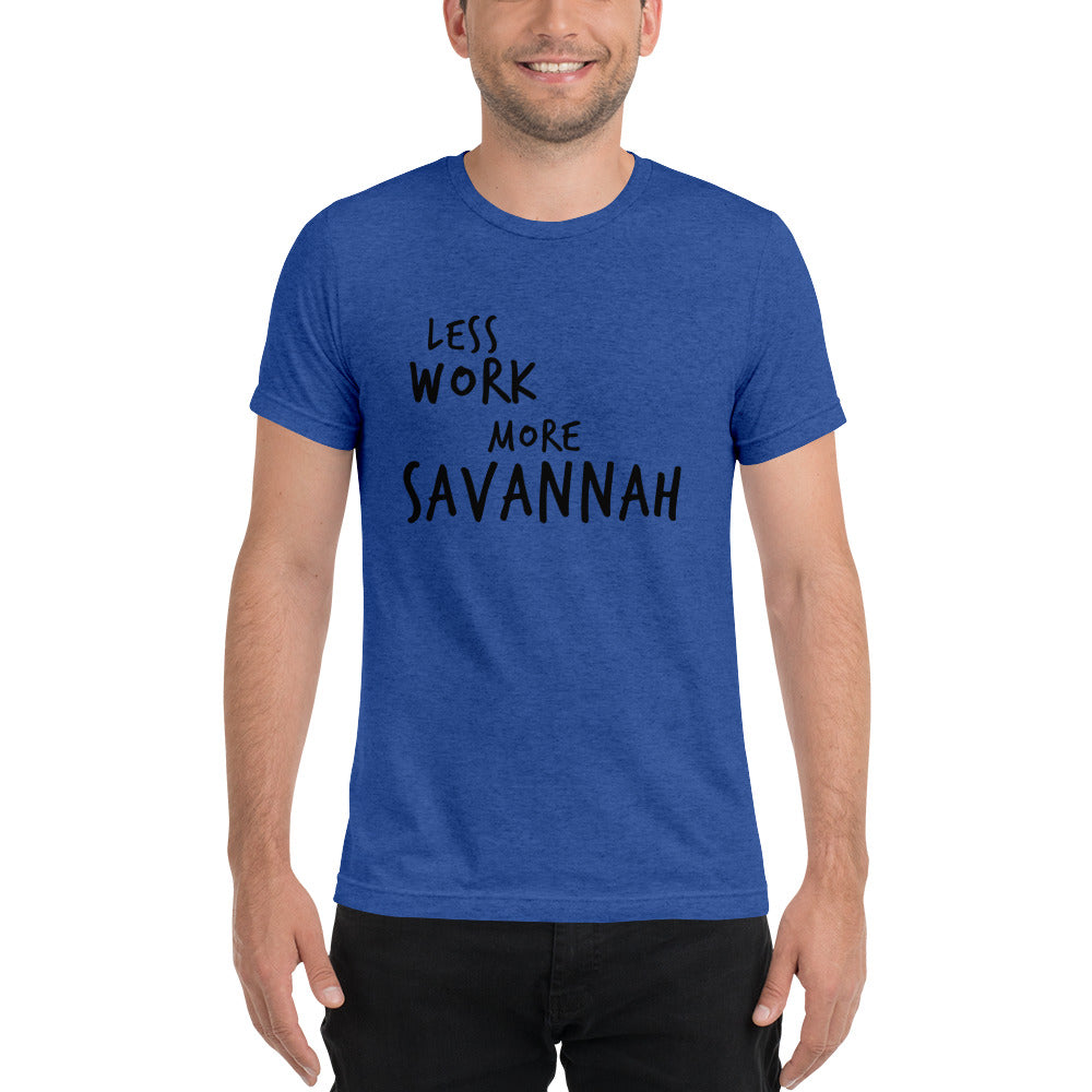 LESS WORK MORE SAVANNAH™ Unisex Tri-blend t-shirt