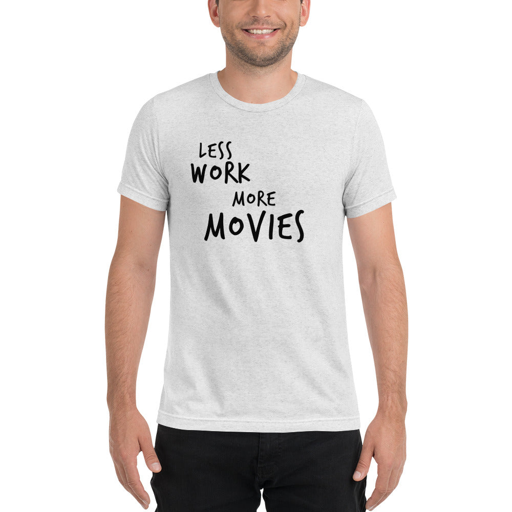LESS WORK MORE MOVIES™ Unisex Tri-blend t-shirt