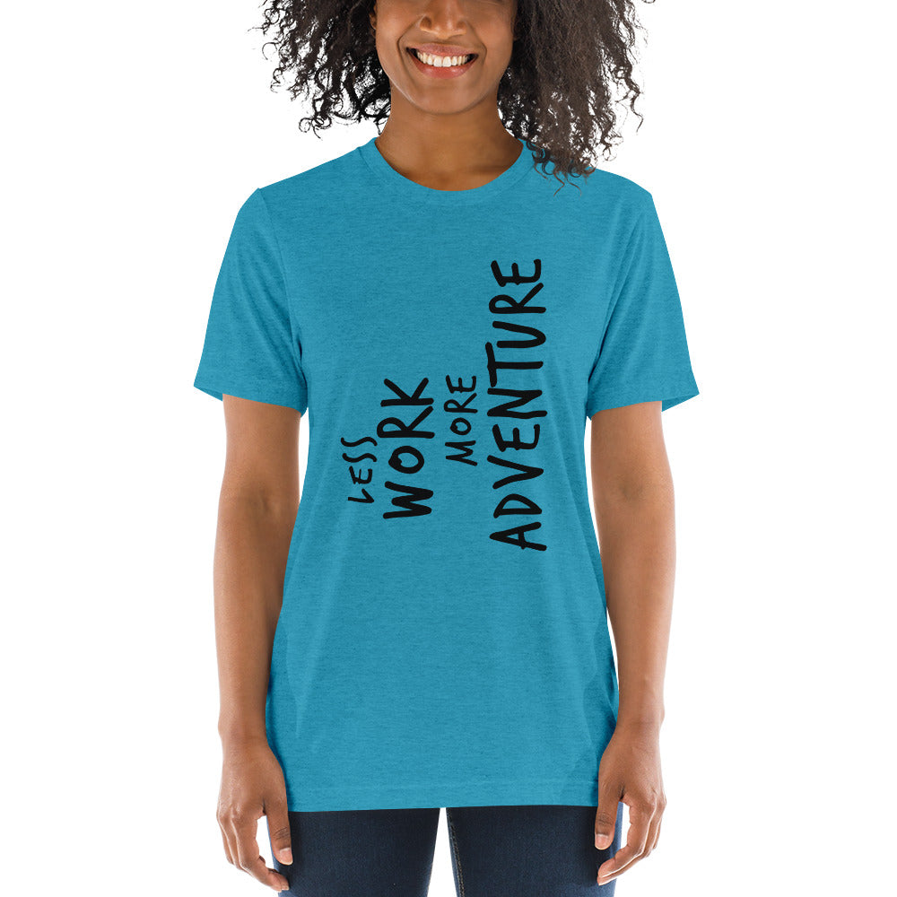 LESS WORK MORE ADVENTURE™ Unisex Tri-blend T-shirt