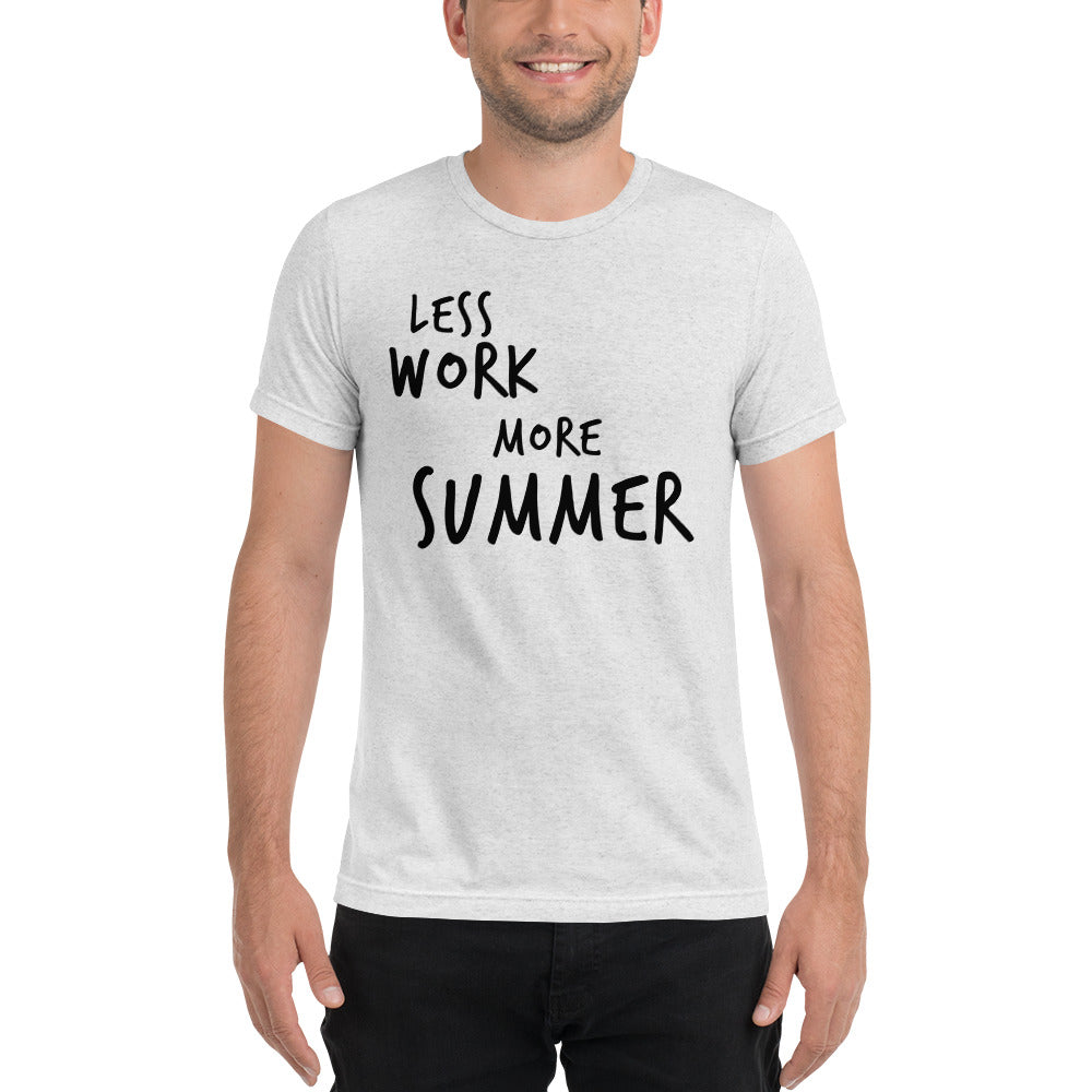 LESS WORK MORE SUMMER™ Unisex Tri-blend t-shirt