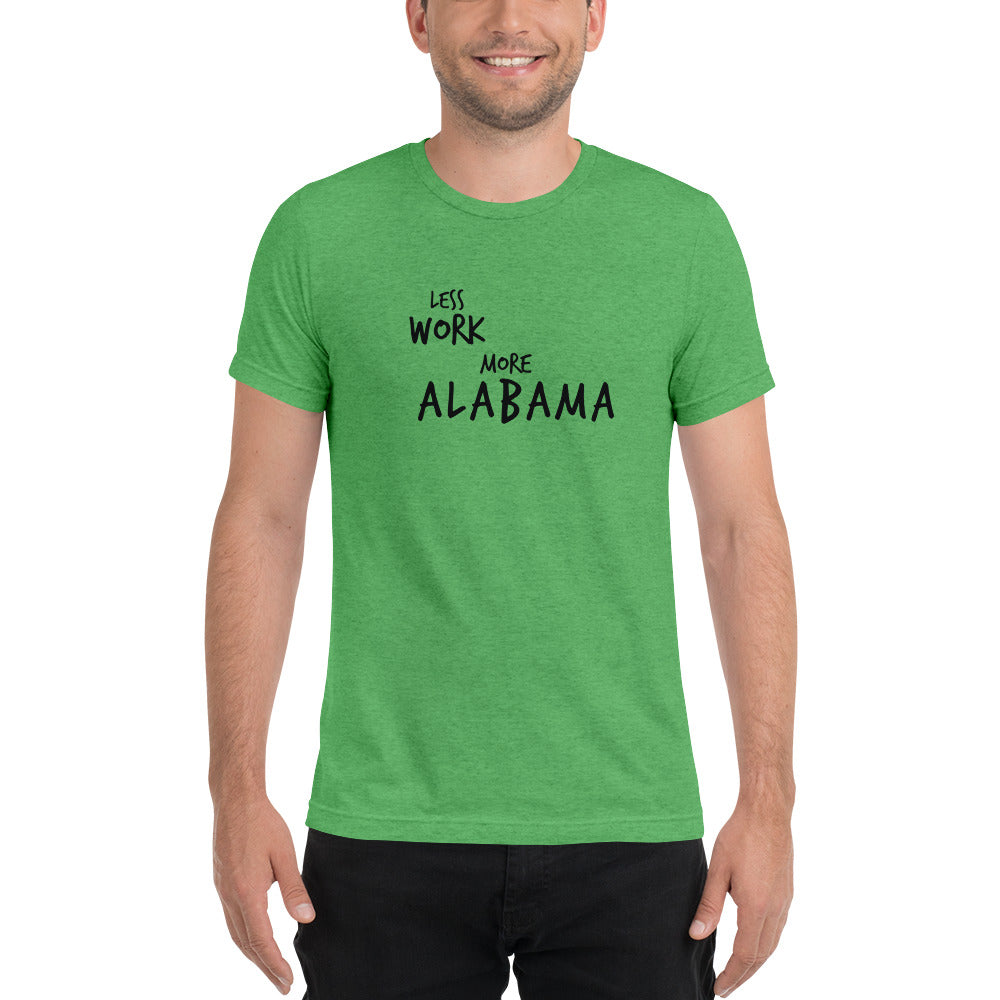 LESS WORK MORE ALABAMA™ Tri-blend Unisex T-shirt