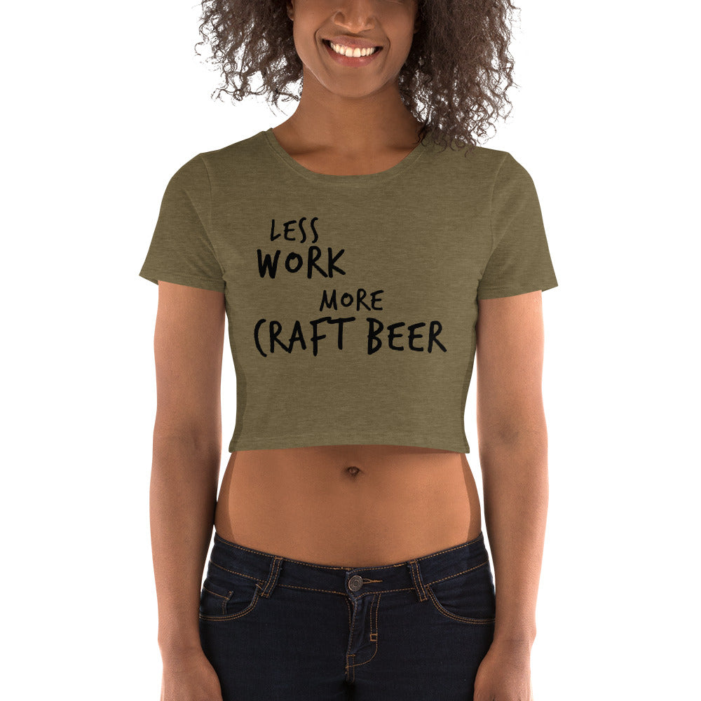 LESS WORK MORE CRAFT BEER™ Crop t-shirt