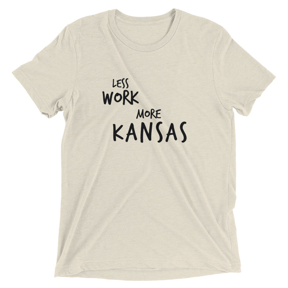 LESS WORK MORE KANSAS™ Tri-blend Unisex T-Shirt
