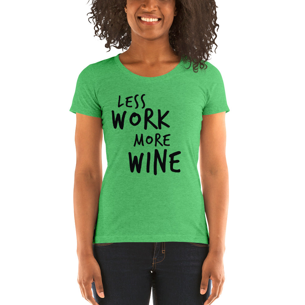LESS WORK MORE WINE™ Women's Tri-blend