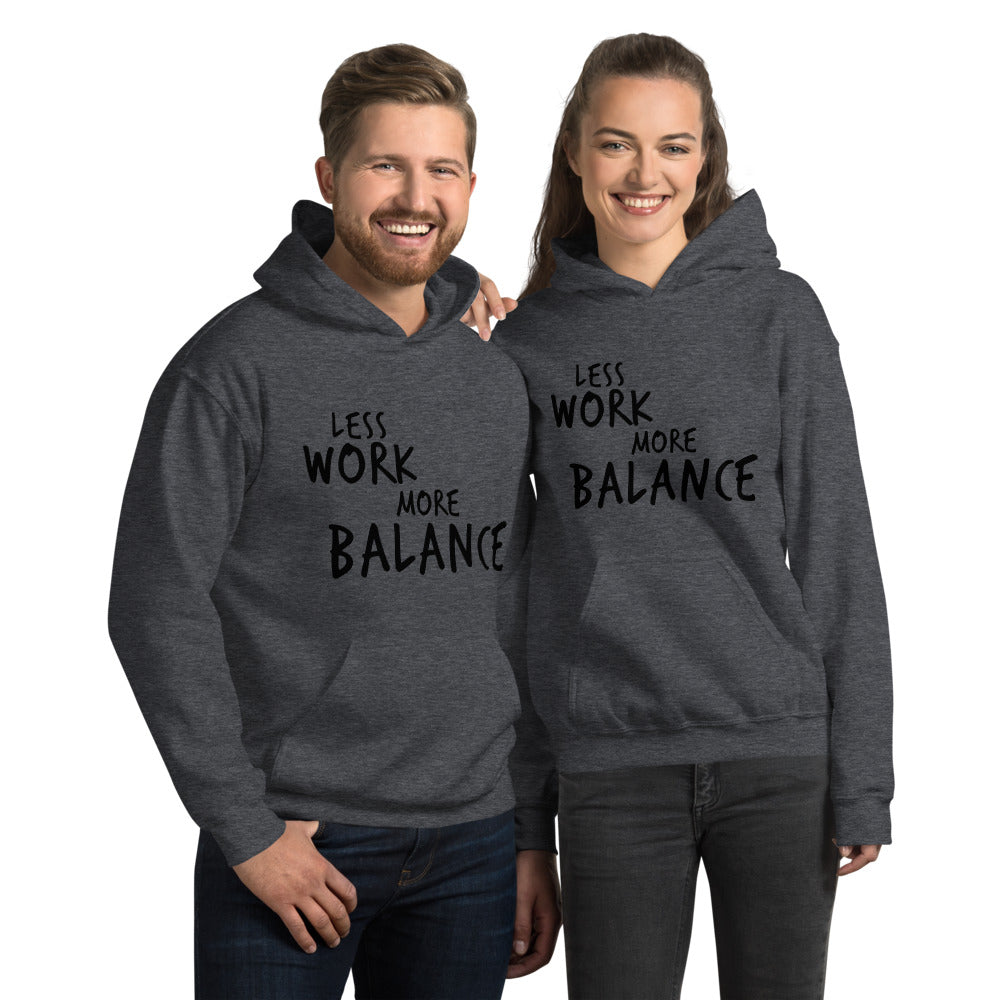 Less Work More Balance™ Unisex Hoodie