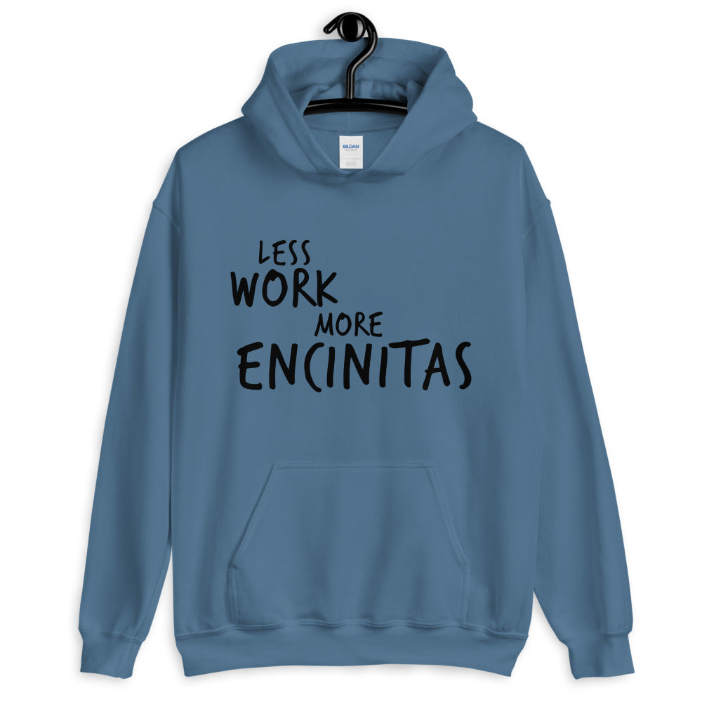 Less Work More Encinitas™ Unisex Hoodie