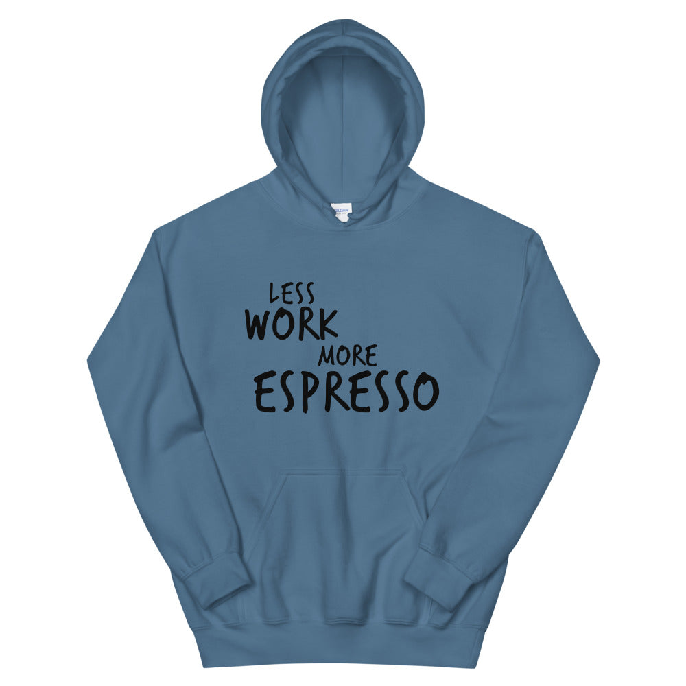 Less Work More Espresso™ Unisex Hoodie