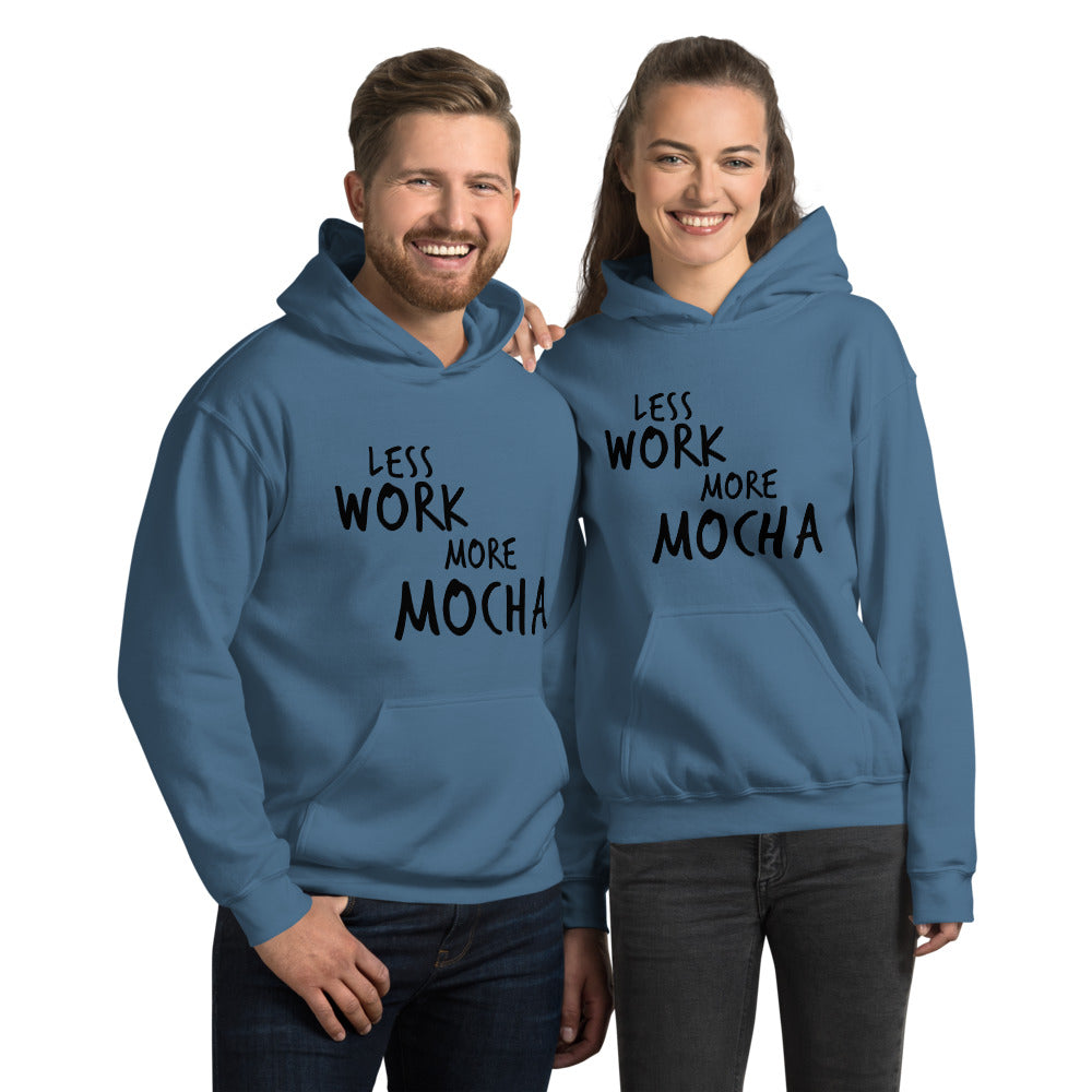 Less Work More Mocha™ Unisex Hoodie