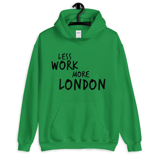 Less Work More London™ Unisex Hoodie