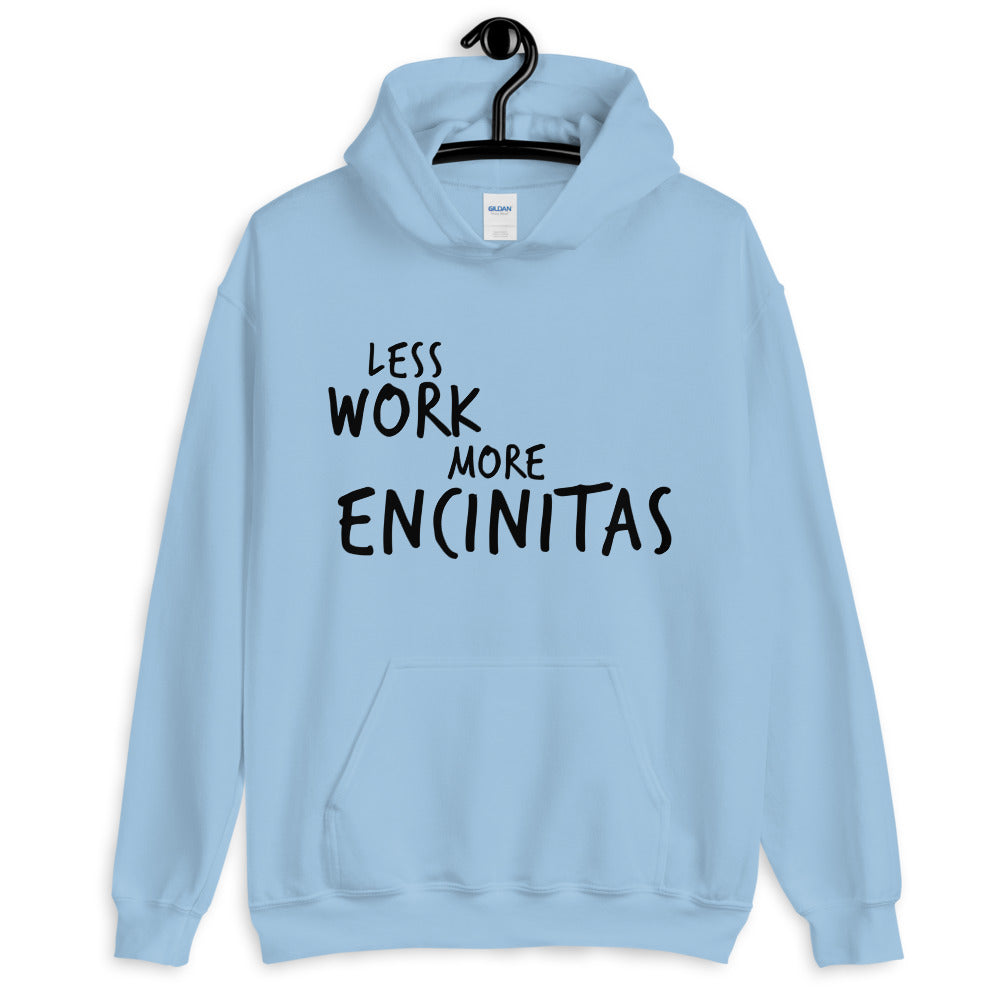 Less Work More Encinitas™ Unisex Hoodie