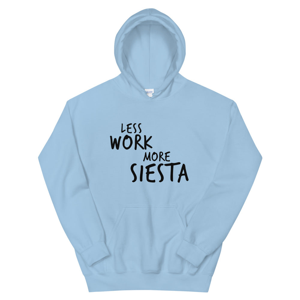 Less Work More Siesta™ Unisex Hoodie