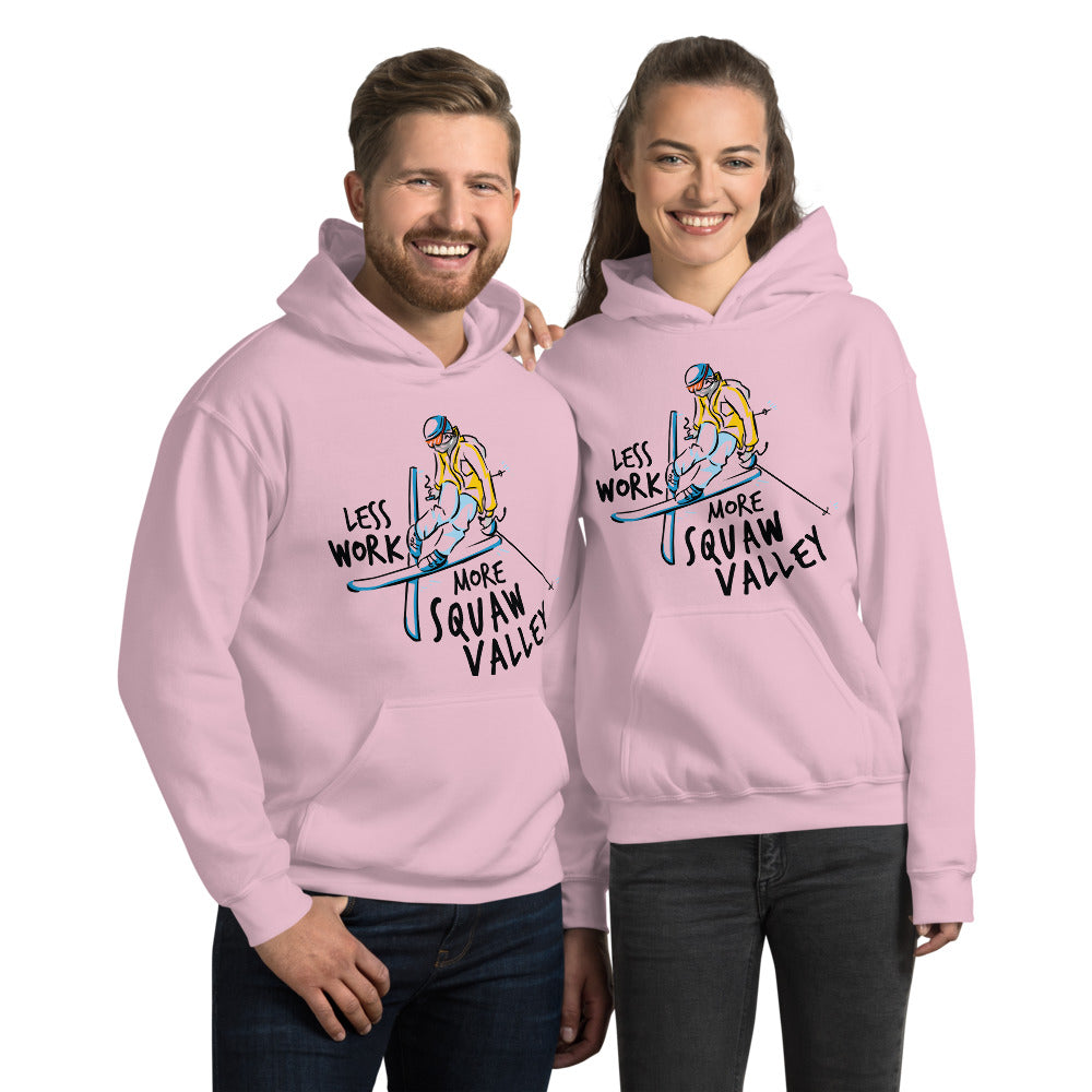 Less Work More Squaw Valley™ Unisex Hoodie