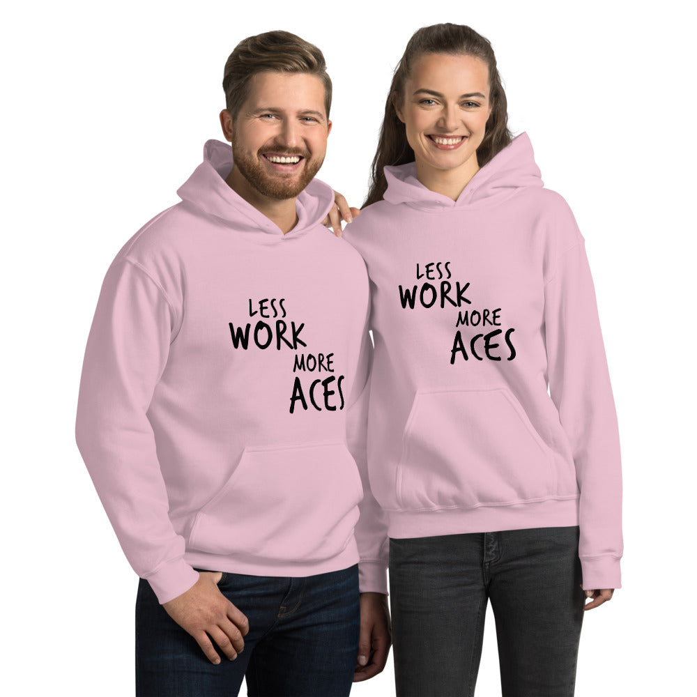 Less Work More Aces™ Unisex Hoodie