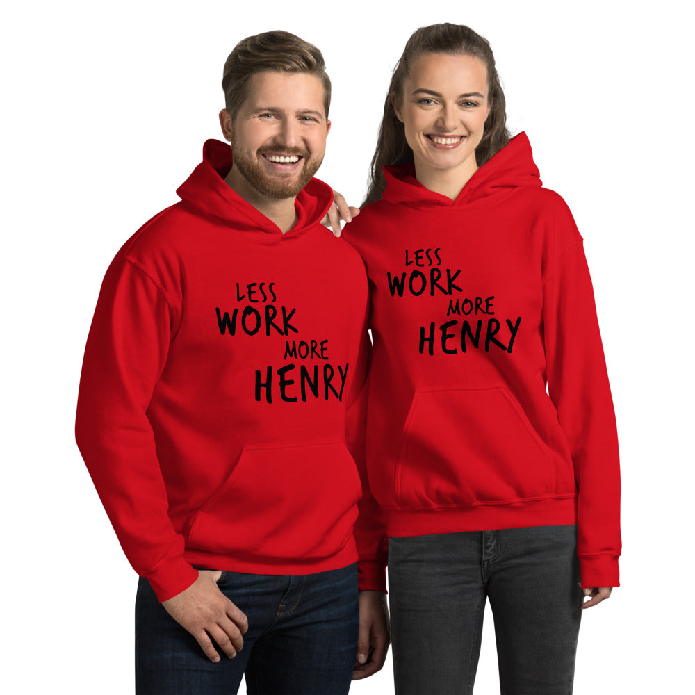 Less Work More Henry™ Unisex Hoodie