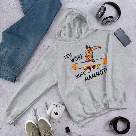 Less Work More Mammoth™ Unisex Hoodie