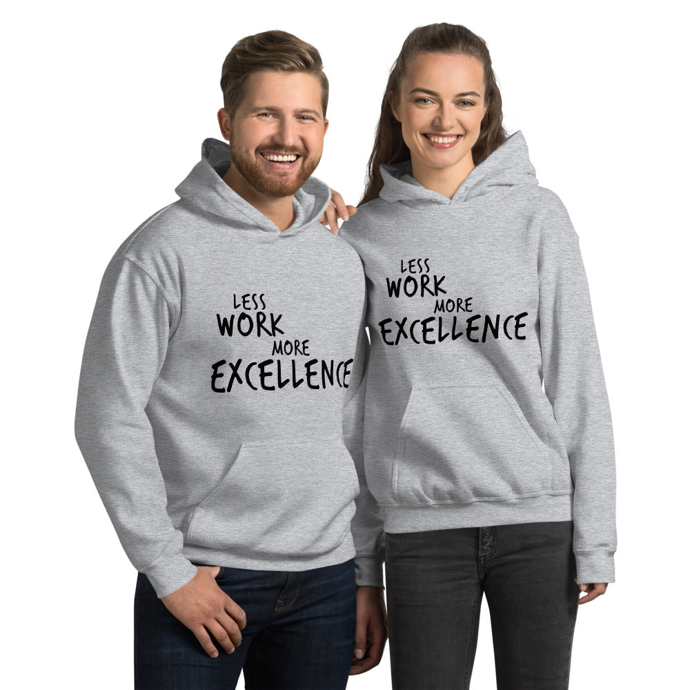 Less Work More Excellence™ Unisex Hoodie