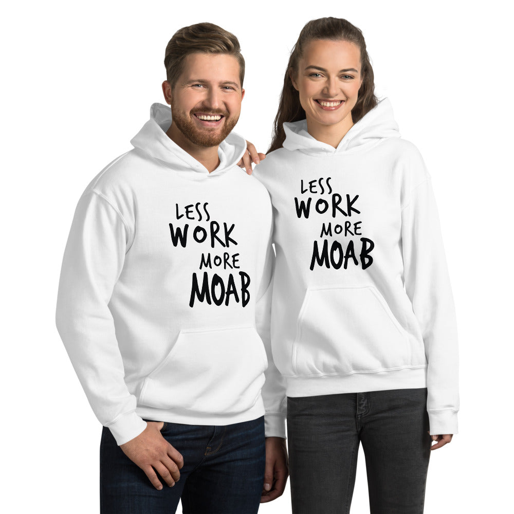 Less Work More Moab™ Unisex Hoodie
