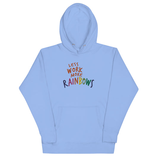 Less Work More Rainbows hoodie is part of the Less Work More Rainbows collection 