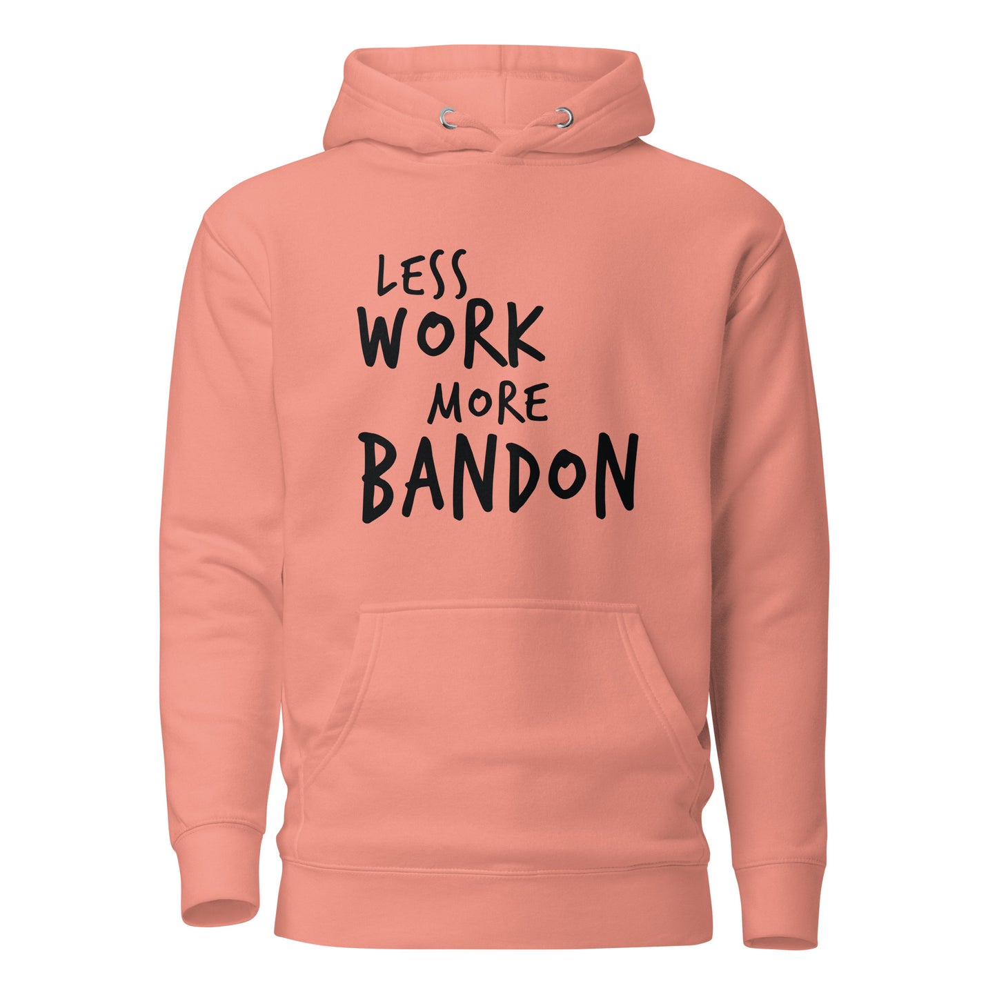 Less Work More Bandon™ Premium Unisex Hoodie