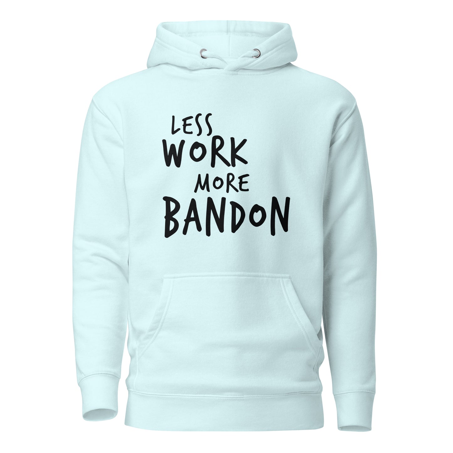 Less Work More Bandon™ Premium Unisex Hoodie