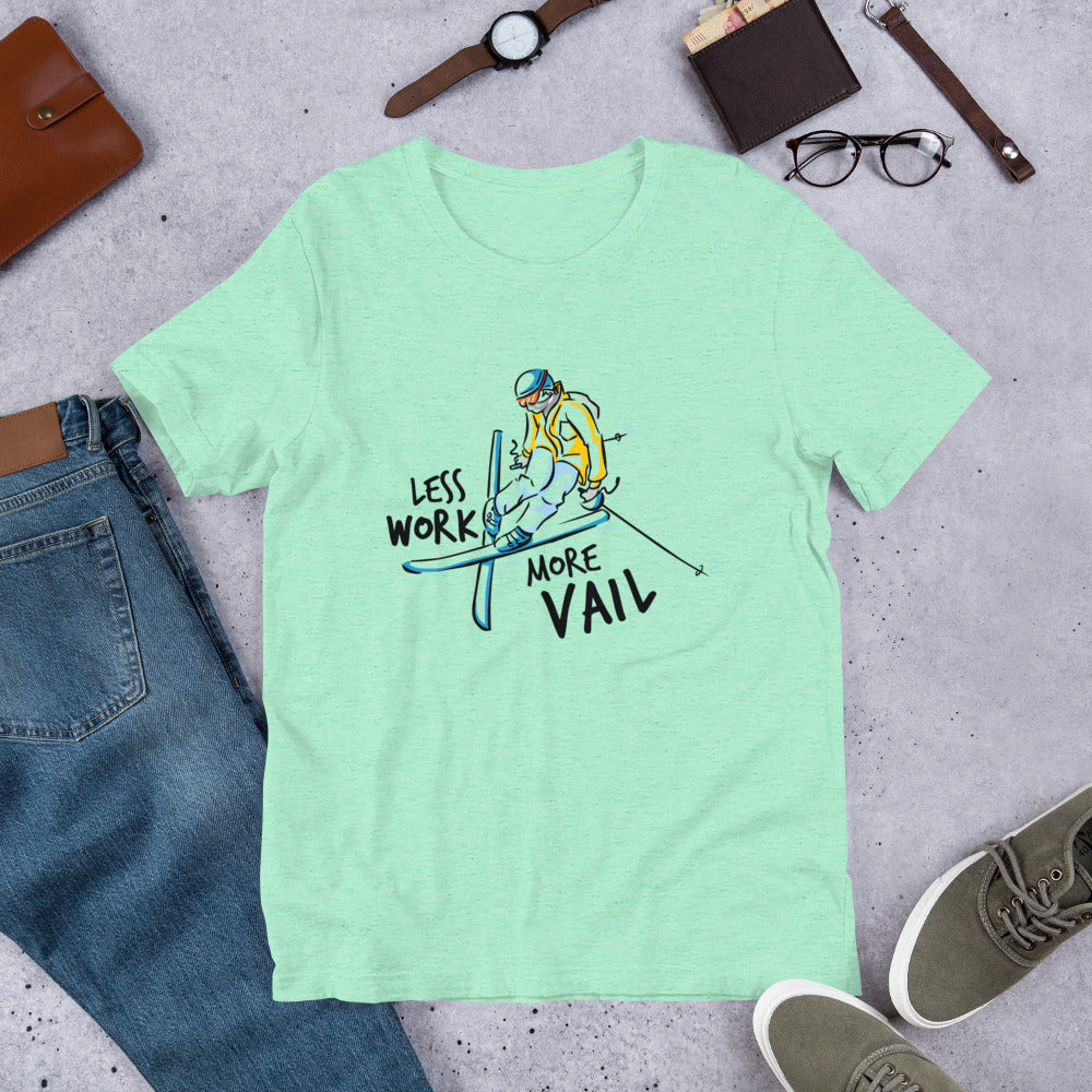 Less Work More Vail™ Super Soft Unisex t-shirt (ski design)